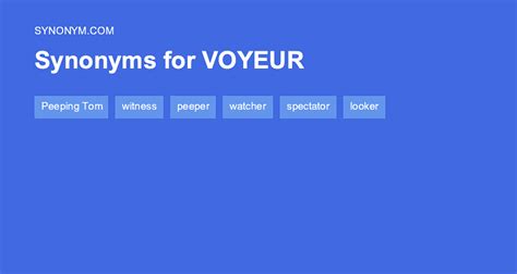 voyeurism antonym|voyeurism noun .